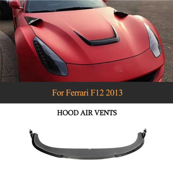 Carbon Fiber For Ferrari F12 Berlinetta  Front Air Hood Vent Engine